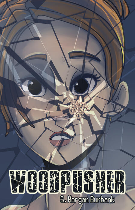 The cover of Woodpusher by S. Morgan Burbank. It features a pale skinned woman staring at the reader, peering through shattered glass. Her brown hair is tied up in an orange bandana.